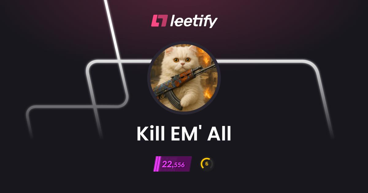 Kill EM' All – CS2 Stats and Player Profile – Leetify