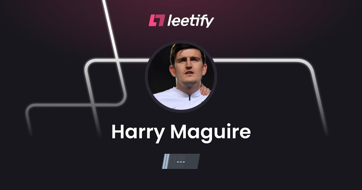 Harry Maguire - CS2 Stats and Player Profile - Leetify