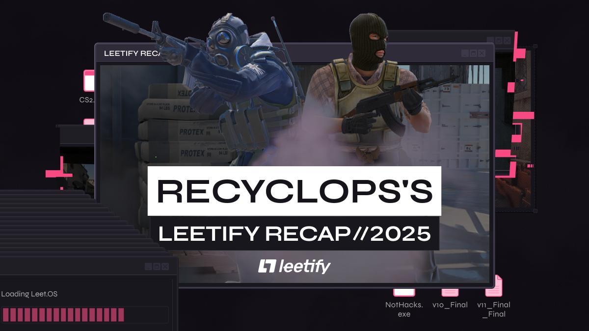 Recyclops's 2025 Leetify Recap – Leetify